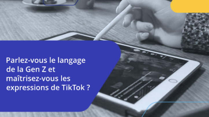 Parlez-vous le langage de la Gen Z et maîtrisez-vous les expressions de TikTok ?