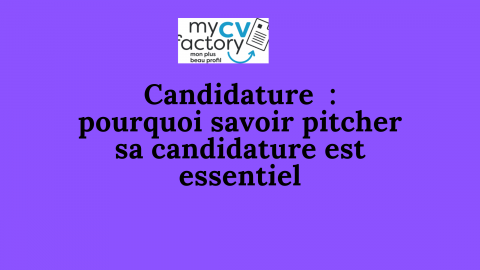Candidature pourquoi savoir pitcher sa candidature est essentiel