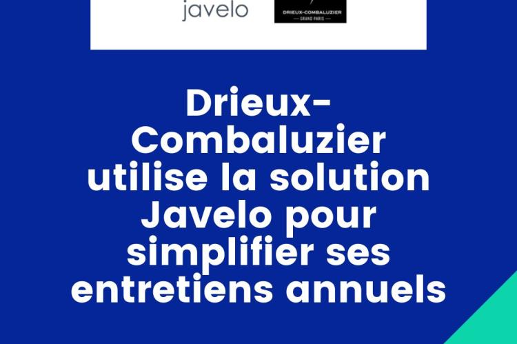  Drieux-Combaluzier utilise la solution Javelo pour simplifier ses entretiens annuels