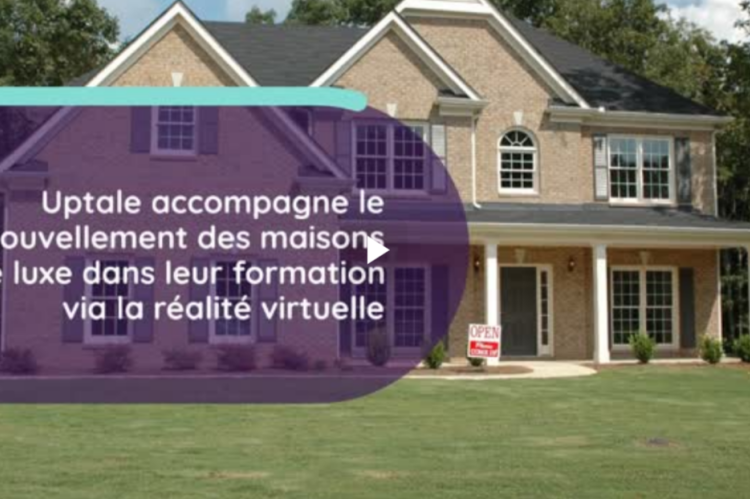 Uptale accompagne le renouvellement des maisons de luxe dans leur formation via la réalité virtuelle