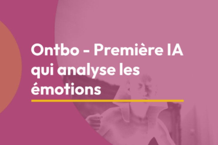 Ontbo - Première IA qui analyse les émotions